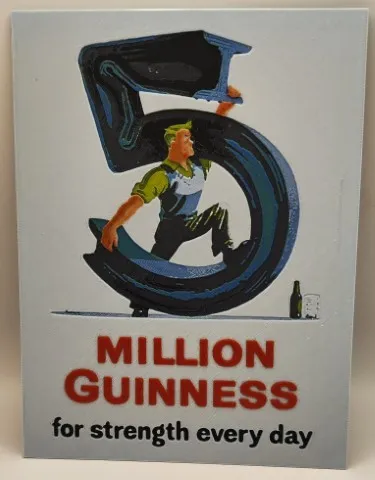 Impression 3D d'un poster publicitaire vintage Guinness - 5 Million Guinness for strength every day par John Gilroy (1938) - Hueforge